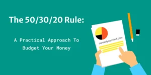 Read more about the article Calculate & Apply 50/30/20 Rule of Budgeting in Real Life